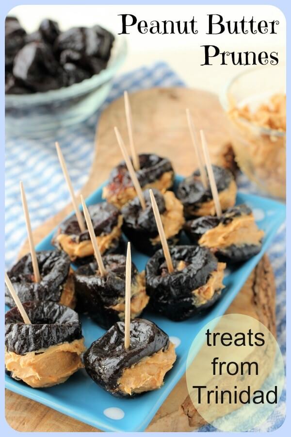 A favoPrunes stuffed with peanut butter are a beloved Trinidadian appetizer and snack.